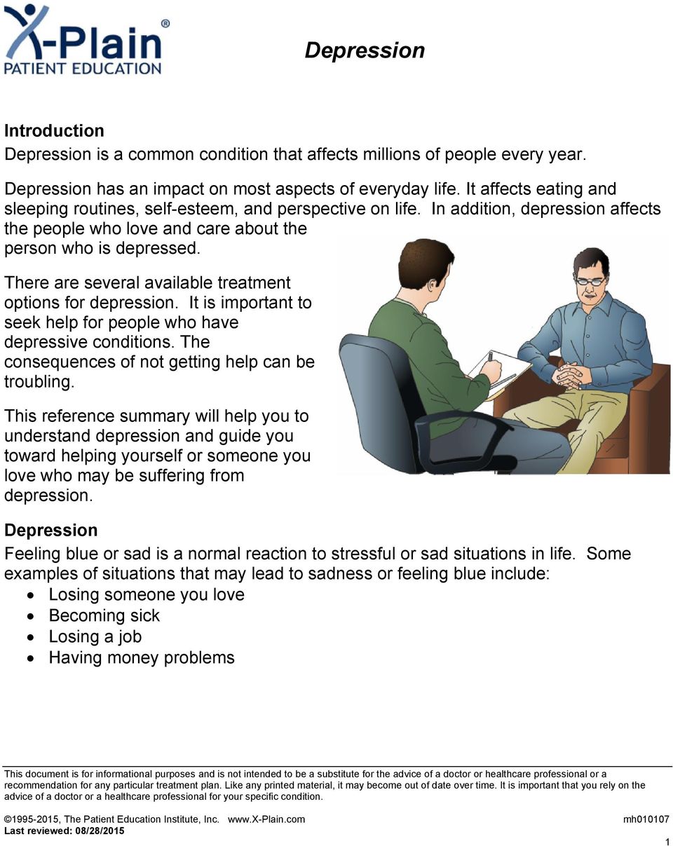 There are several available treatment options for depression. It is important to seek help for people who have depressive conditions. The consequences of not getting help can be troubling.