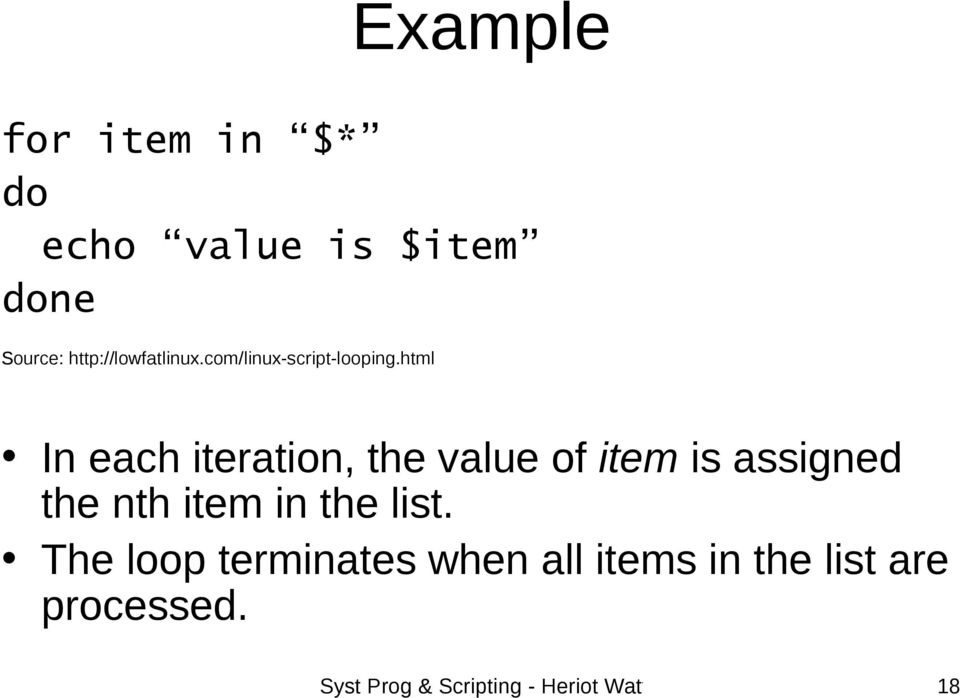 html In each iteration, the value of item is assigned the nth item in the
