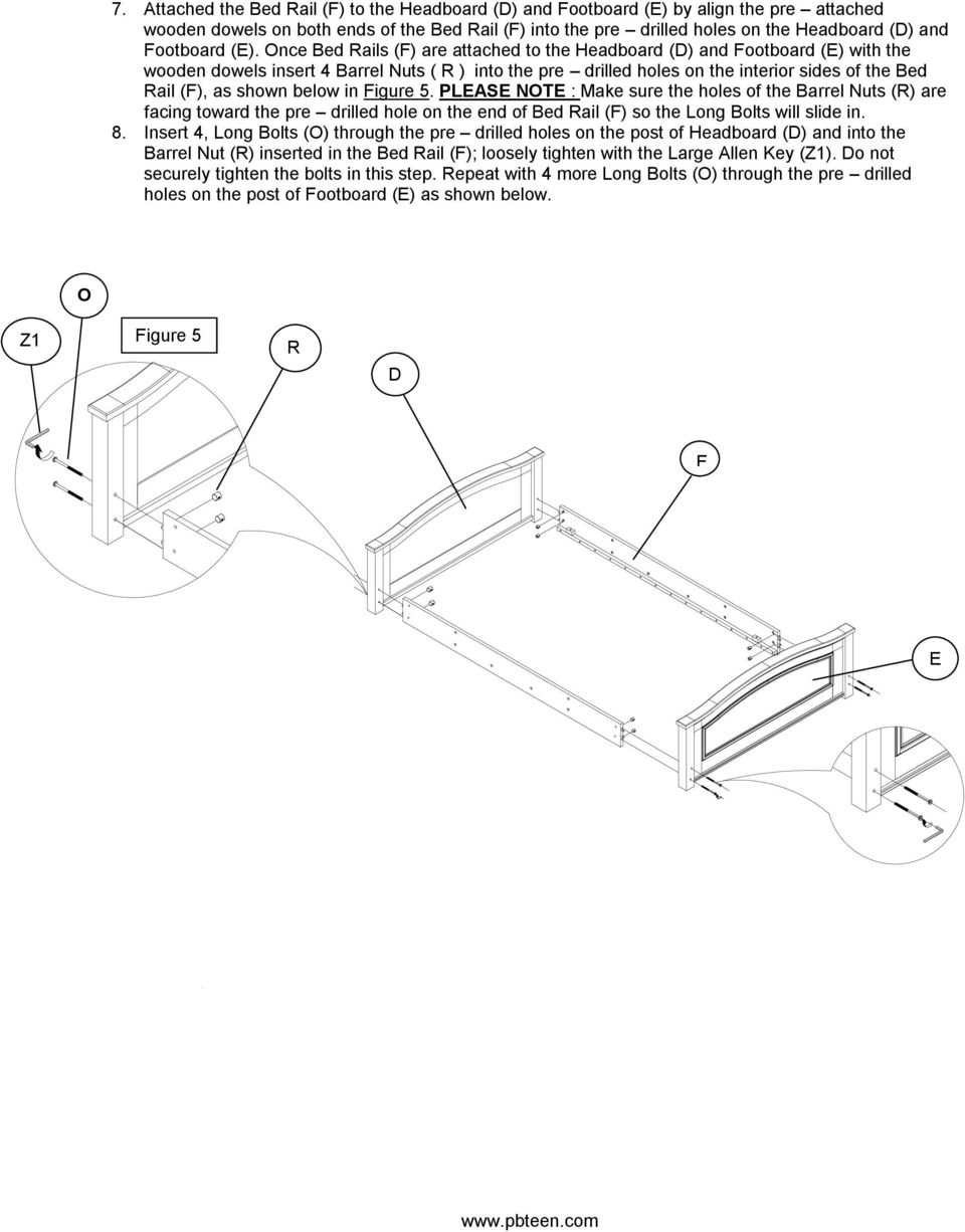 Once Bed Rails (F) are attached to the Headboard (D) and Footboard (E) with the wooden dowels insert 4 Barrel Nuts ( R ) into the pre drilled holes on the interior sides of the Bed Rail (F), as shown