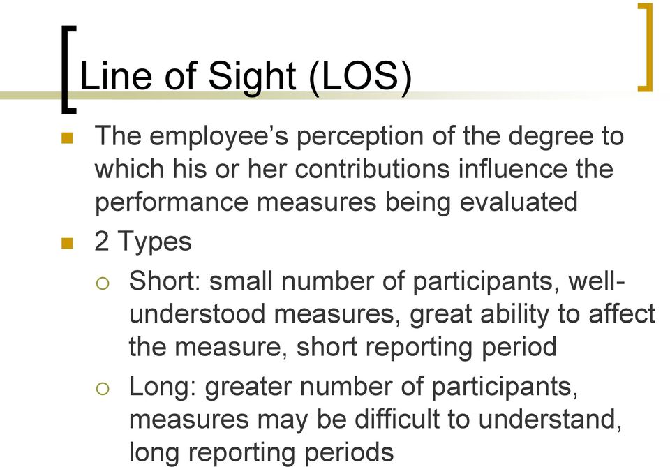 participants, wellunderstood measures, great ability to affect the measure, short reporting
