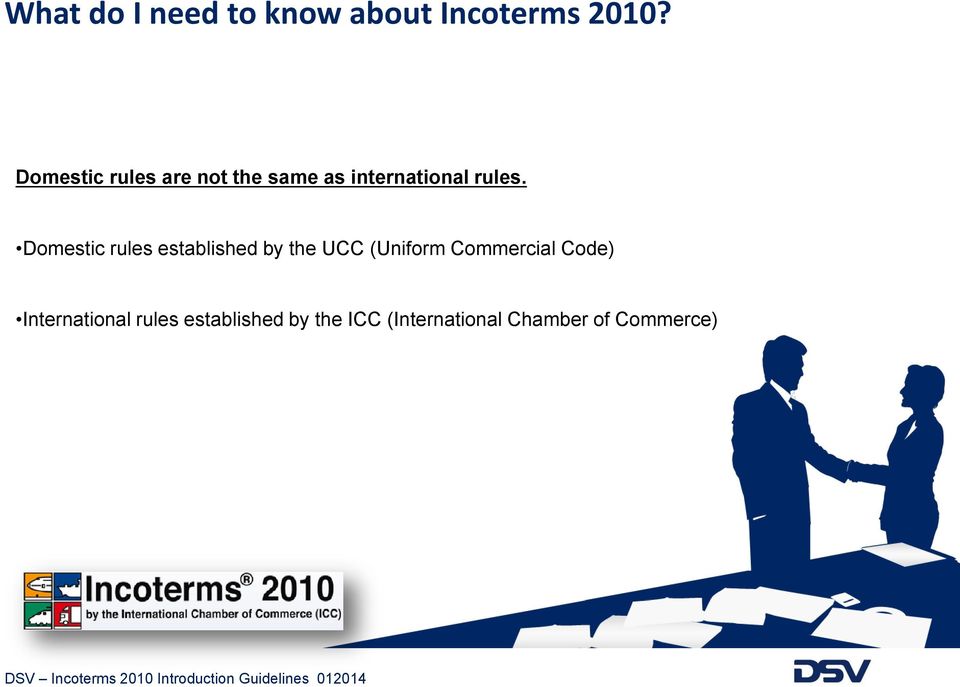 Domestic rules established by the UCC (Uniform Commercial