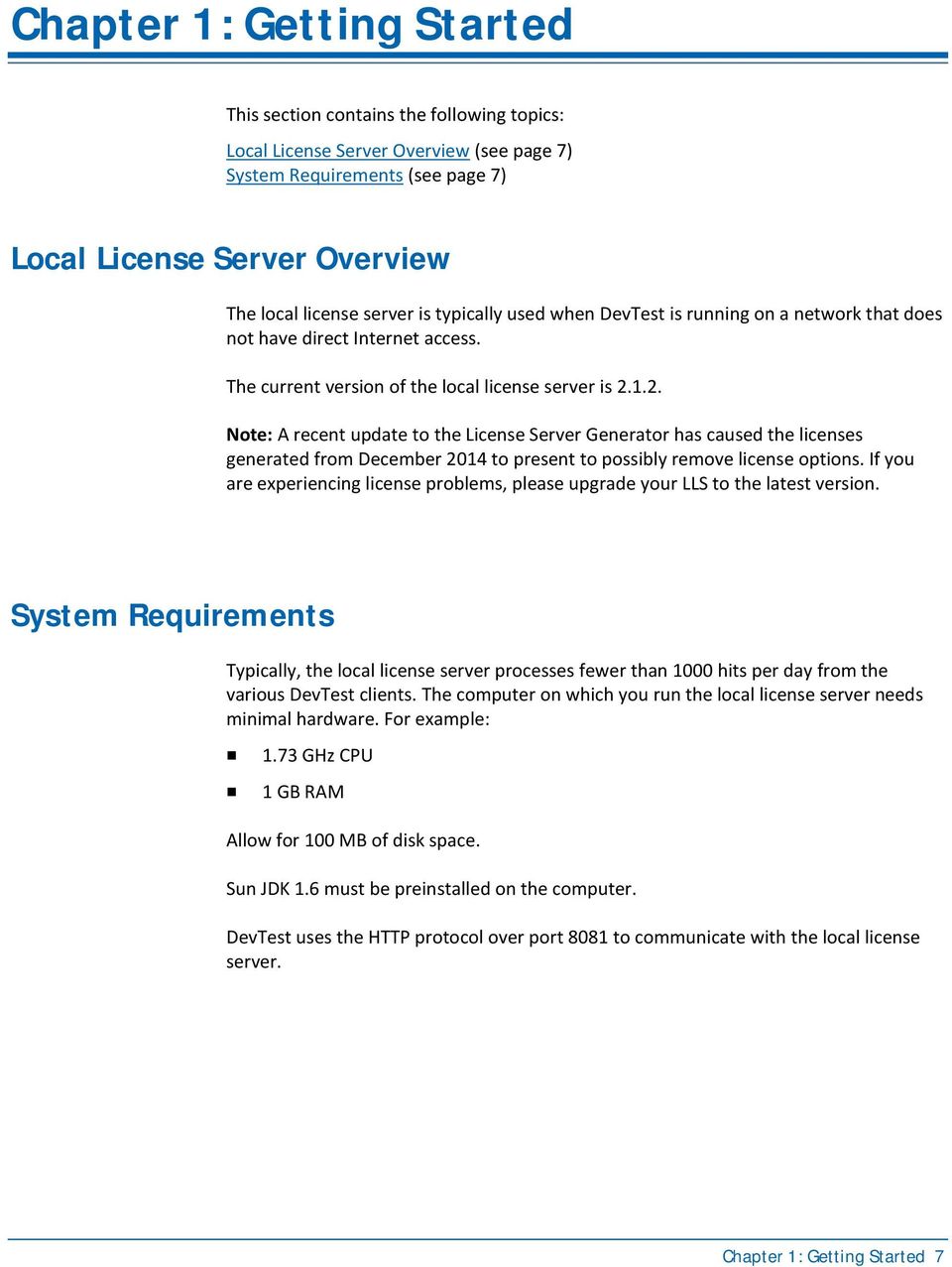 1.2. Note: A recent update to the License Server Generator has caused the licenses generated from December 2014 to present to possibly remove license options.