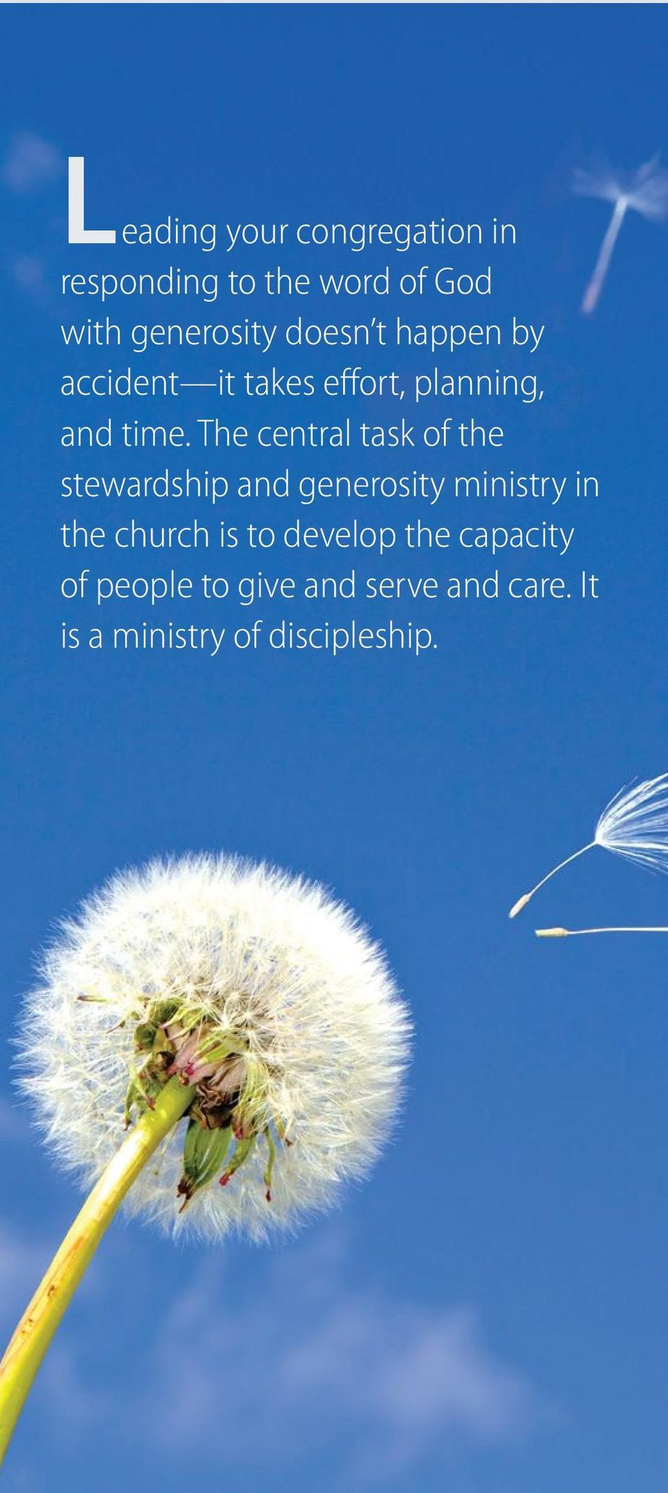 The central task of the stewardship and generosity ministry in the church is