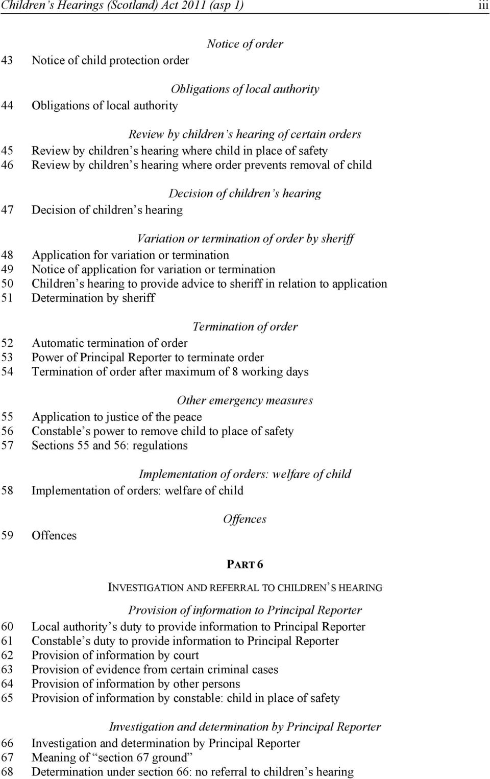 children s hearing Variation or termination of order by sheriff 48 Application for variation or termination 49 Notice of application for variation or termination 50 Children s hearing to provide