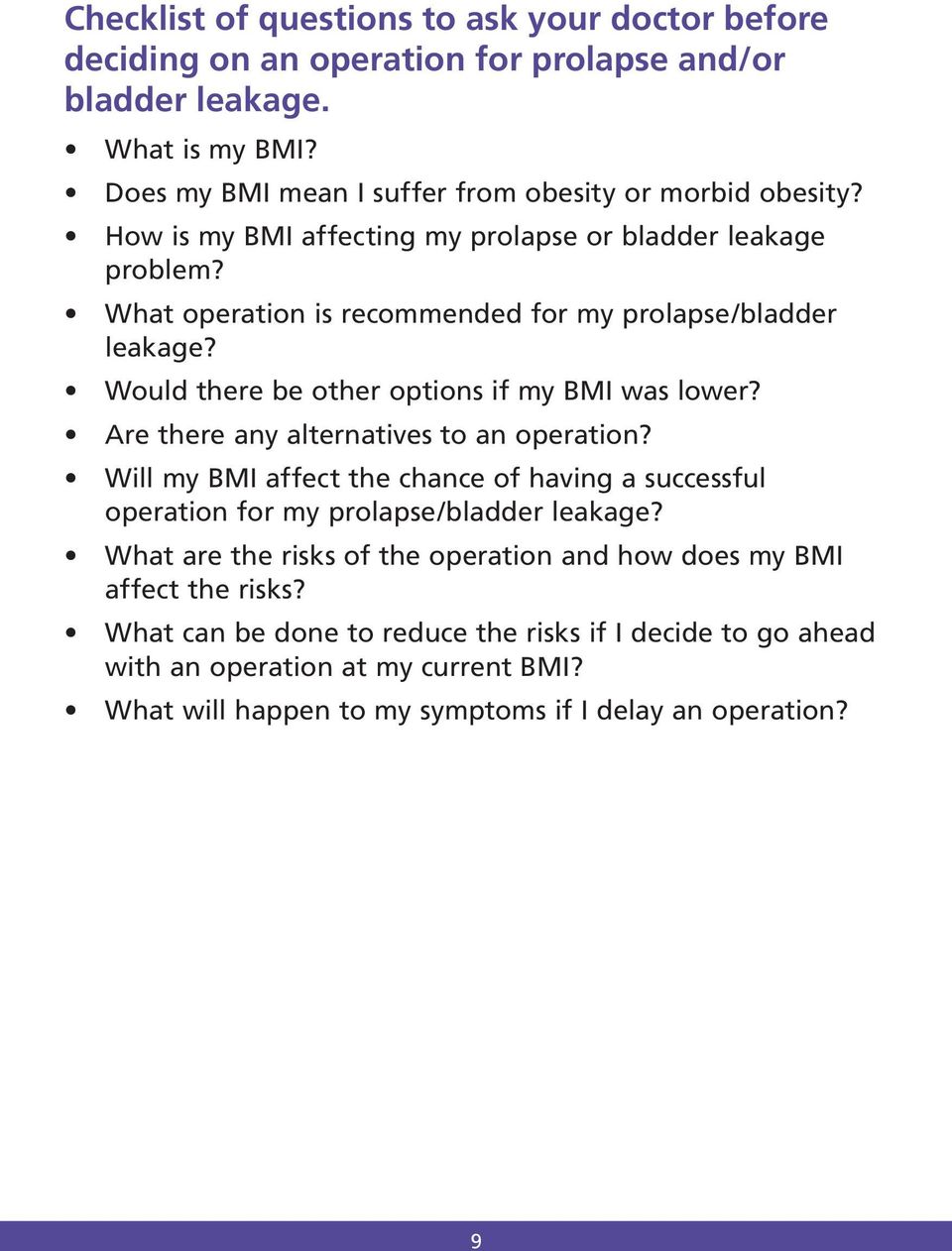 What operation is recommended for my prolapse/bladder leakage? Would there be other options if my BMI was lower? Are there any alternatives to an operation?