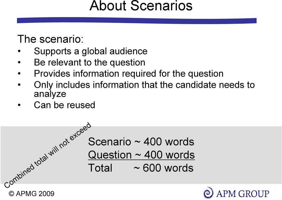 information that the candidate needs to analyze Can be reused Combined