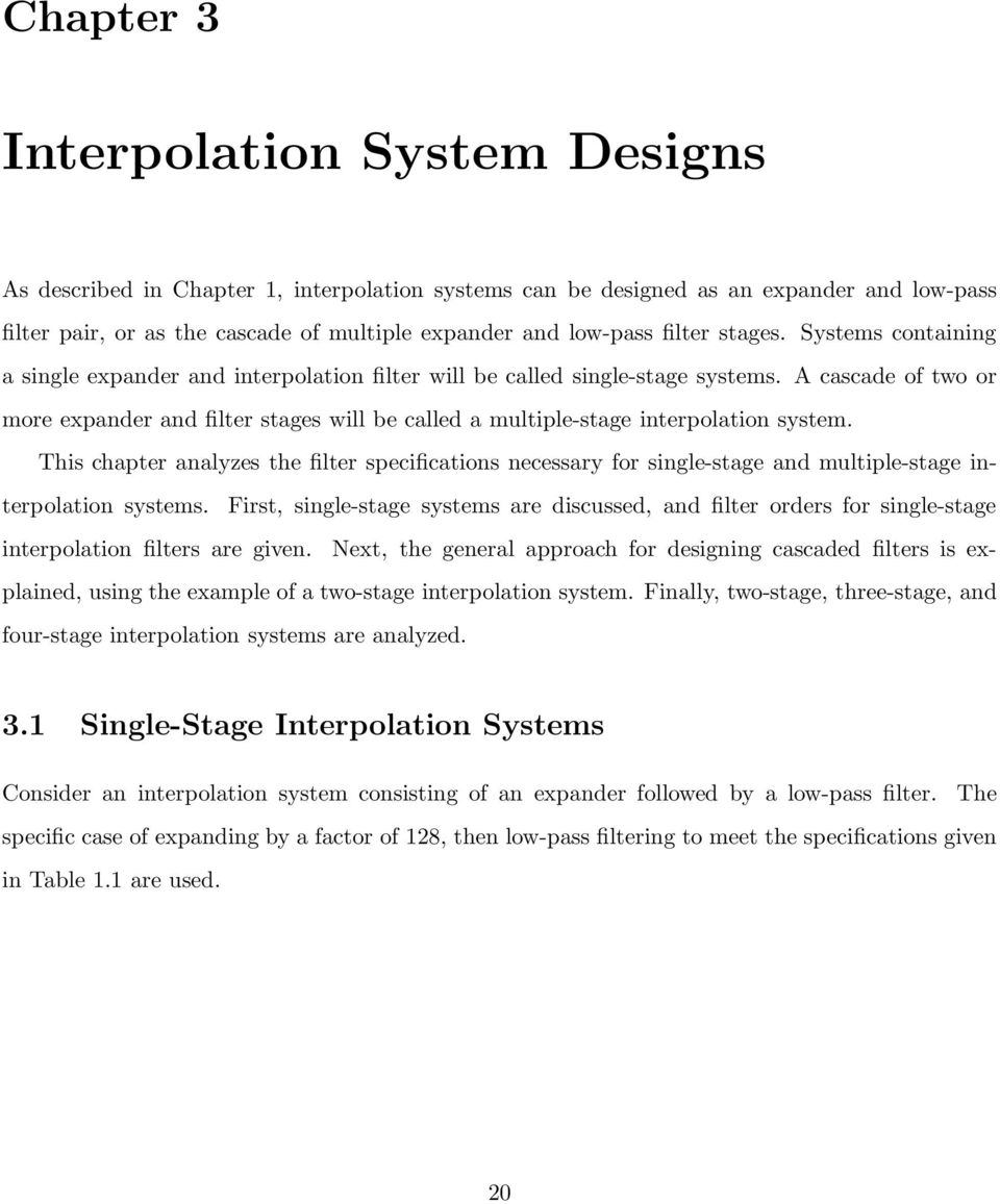A cascade of two or more expander and filter stages will be called a multiple-stage interpolation system.