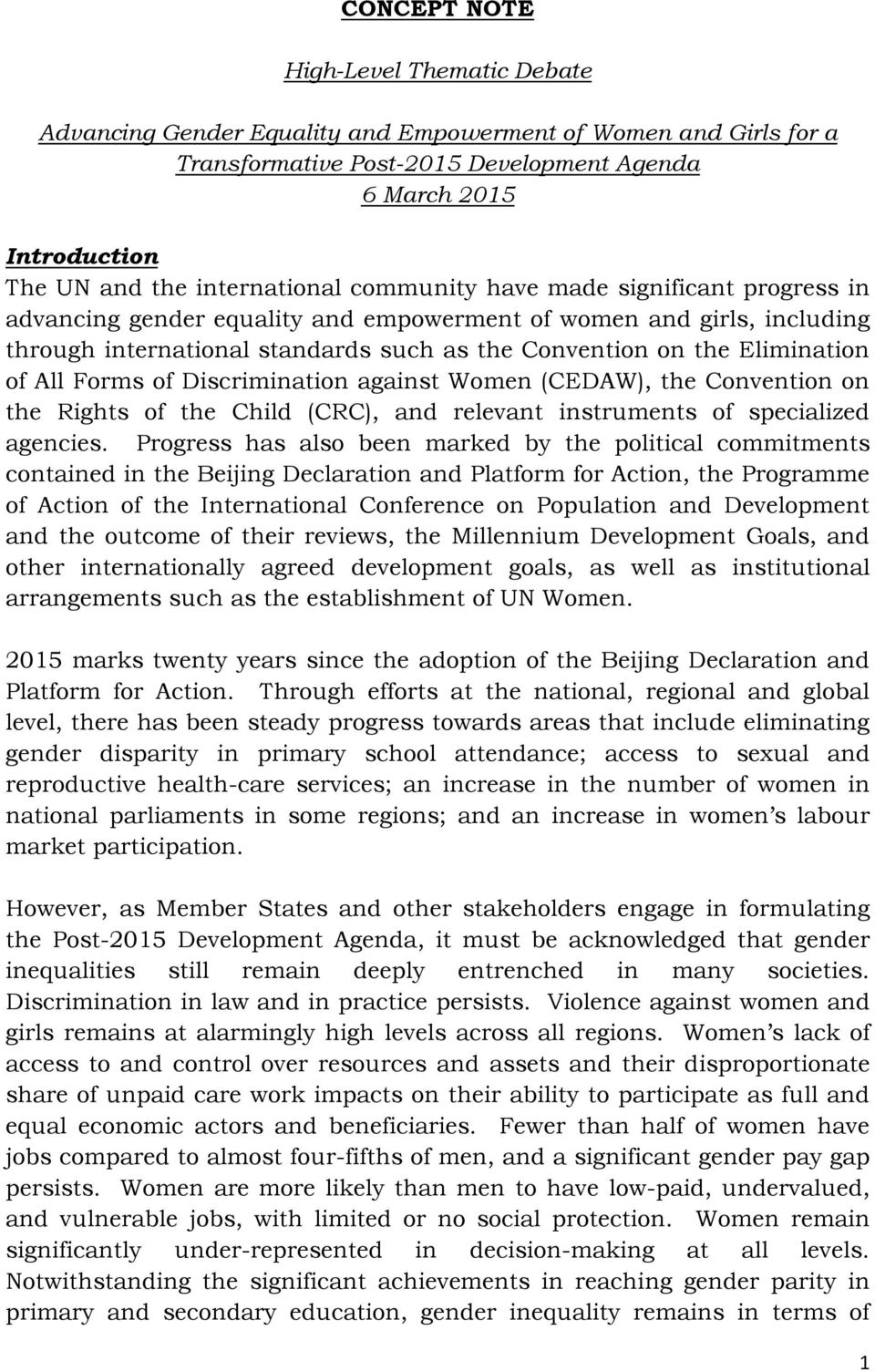 Elimination of All Forms of Discrimination against Women (CEDAW), the Convention on the Rights of the Child (CRC), and relevant instruments of specialized agencies.