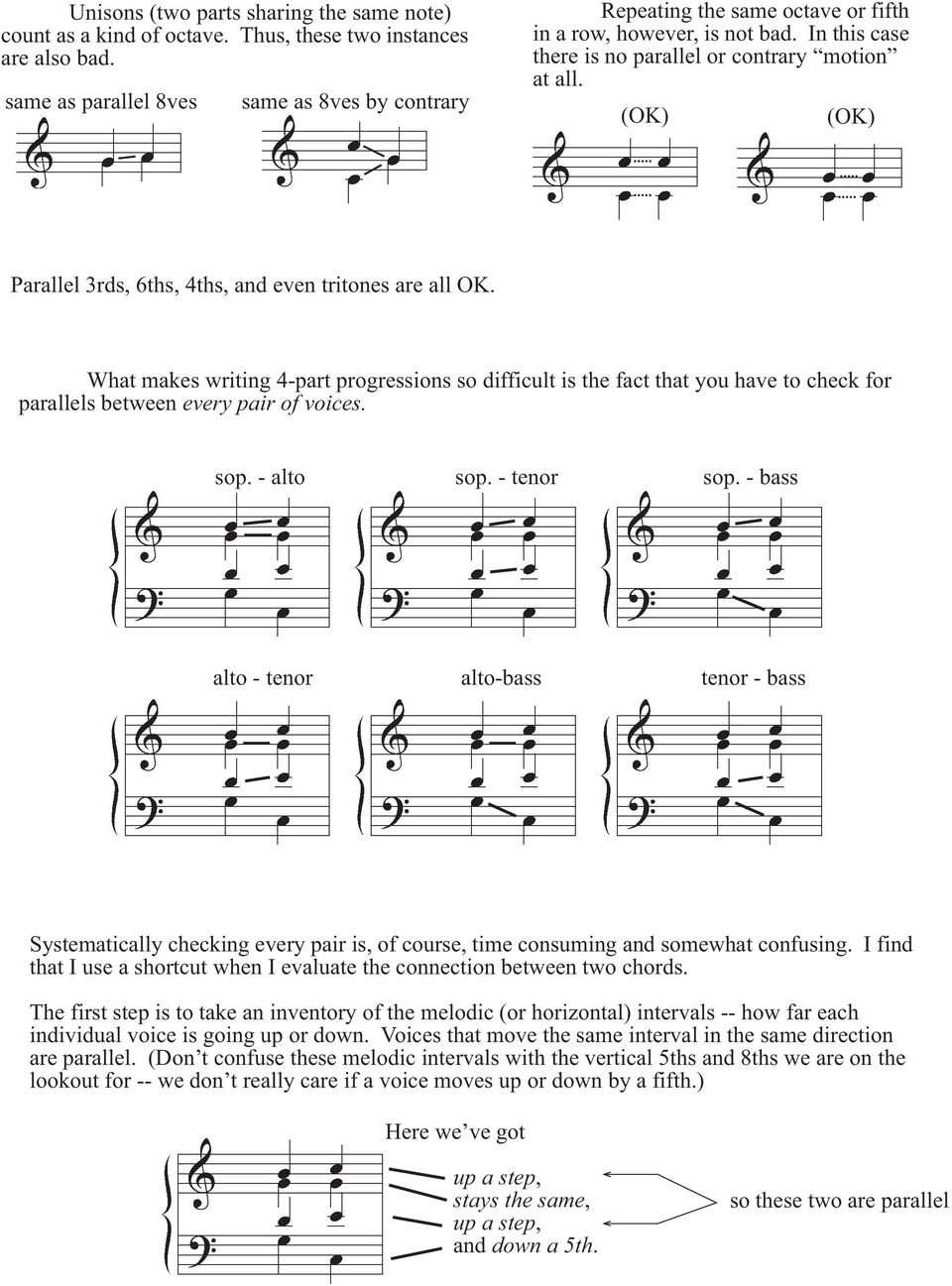 (OK) (OK) Parallel 3rds, 6ths, 4ths, and even tritones are all OK. What makes writing 4-part progressions so difficult is the fact that you have to check f parallels between every pair of voices. sop.