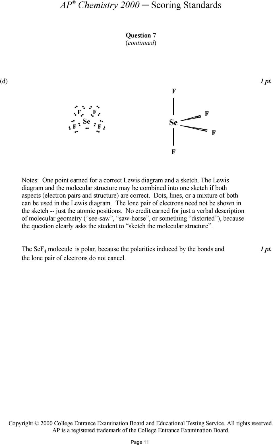 Dots, lines, or a mixture of both can be used in the Lewis diagram. The lone pair of electrons need not be shown in the sketch -- just the atomic positions.