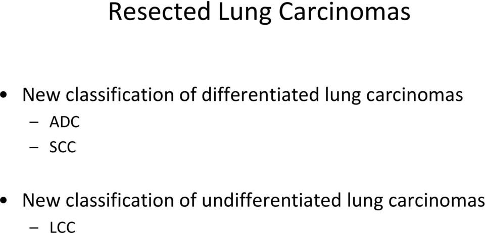 lung carcinomas ADC SCC New