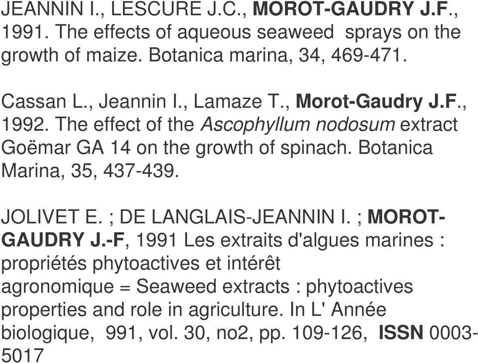 Botanica Marina, 35, 437-439. JOLIVET E. ; DE LANGLAIS-JEANNIN I. ; MOROT- GAUDRY J.