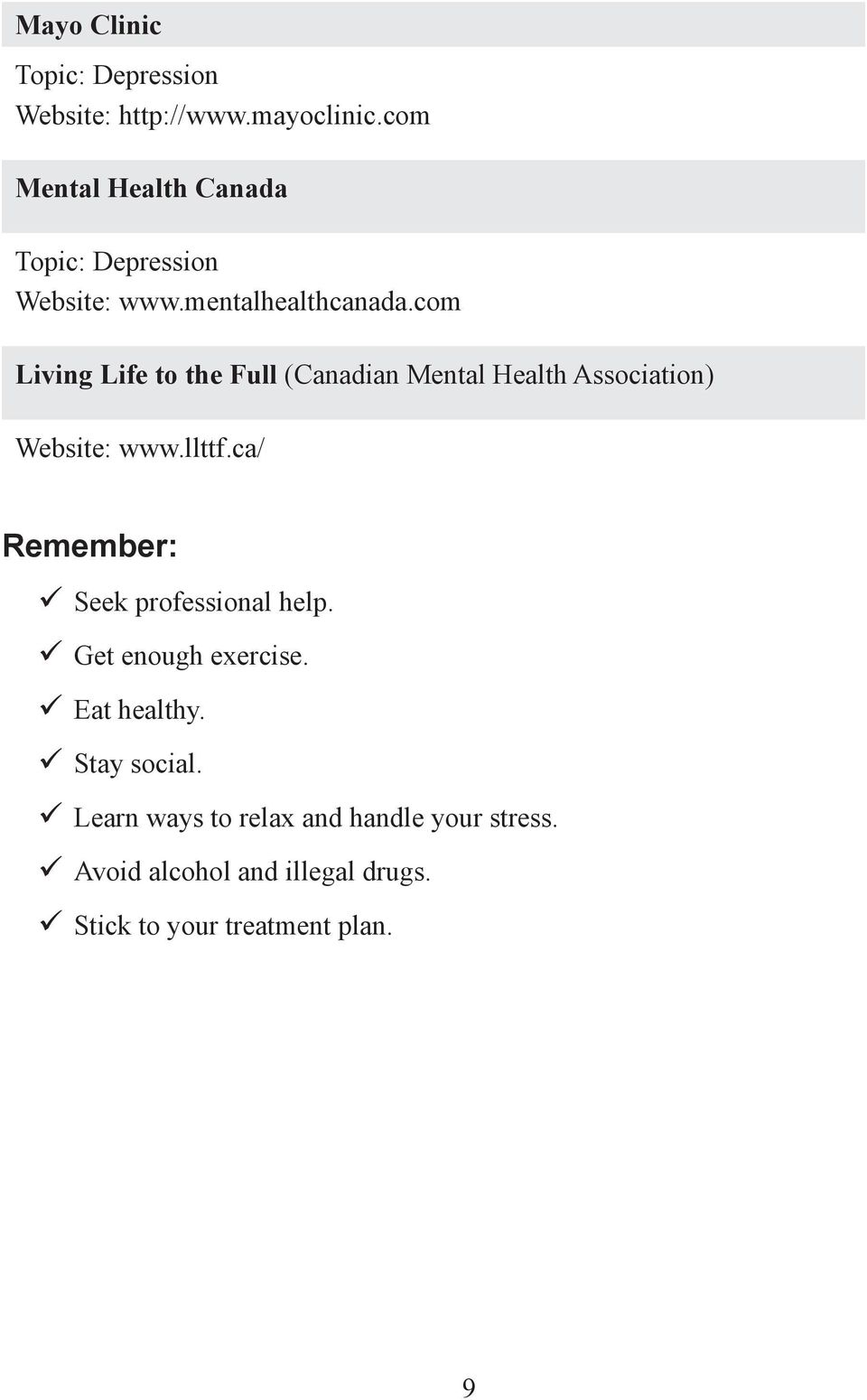 com Living Life to the Full (Canadian Mental Health Association) Website: www.llttf.