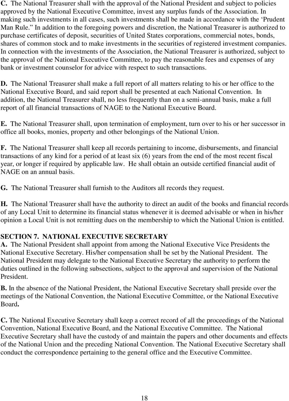 In addition to the foregoing powers and discretion, the National Treasurer is authorized to purchase certificates of deposit, securities of United States corporations, commercial notes, bonds, shares