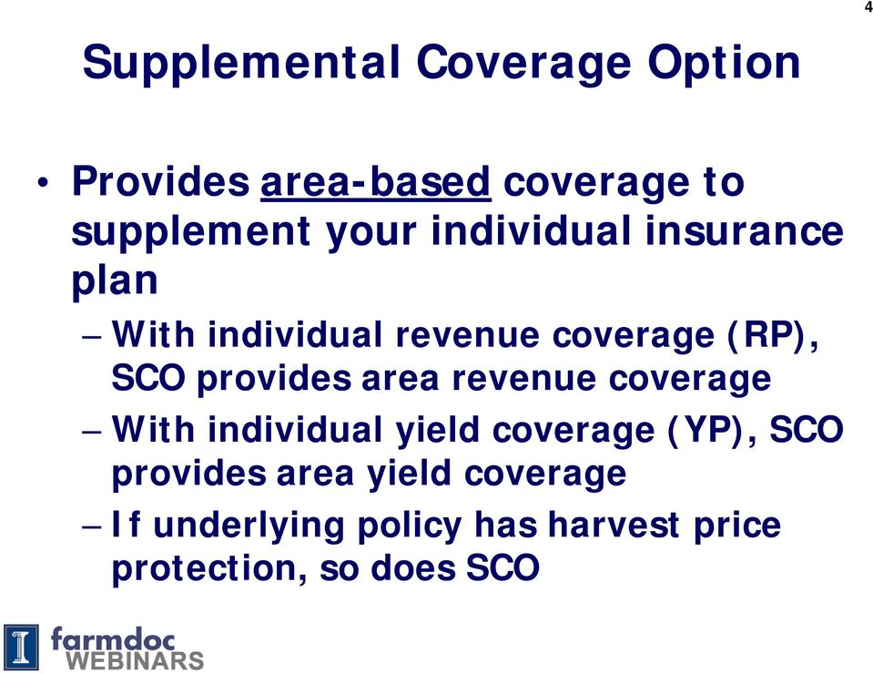 provides area revenue coverage With individual yield coverage (YP), SCO