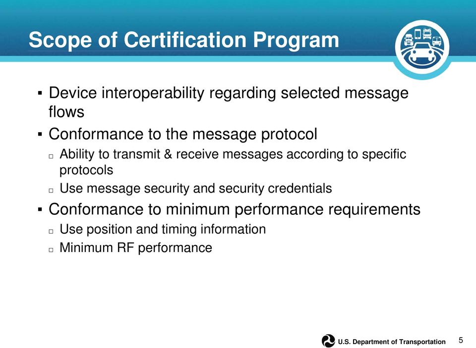 specific protocols Use message security and security credentials Conformance to minimum