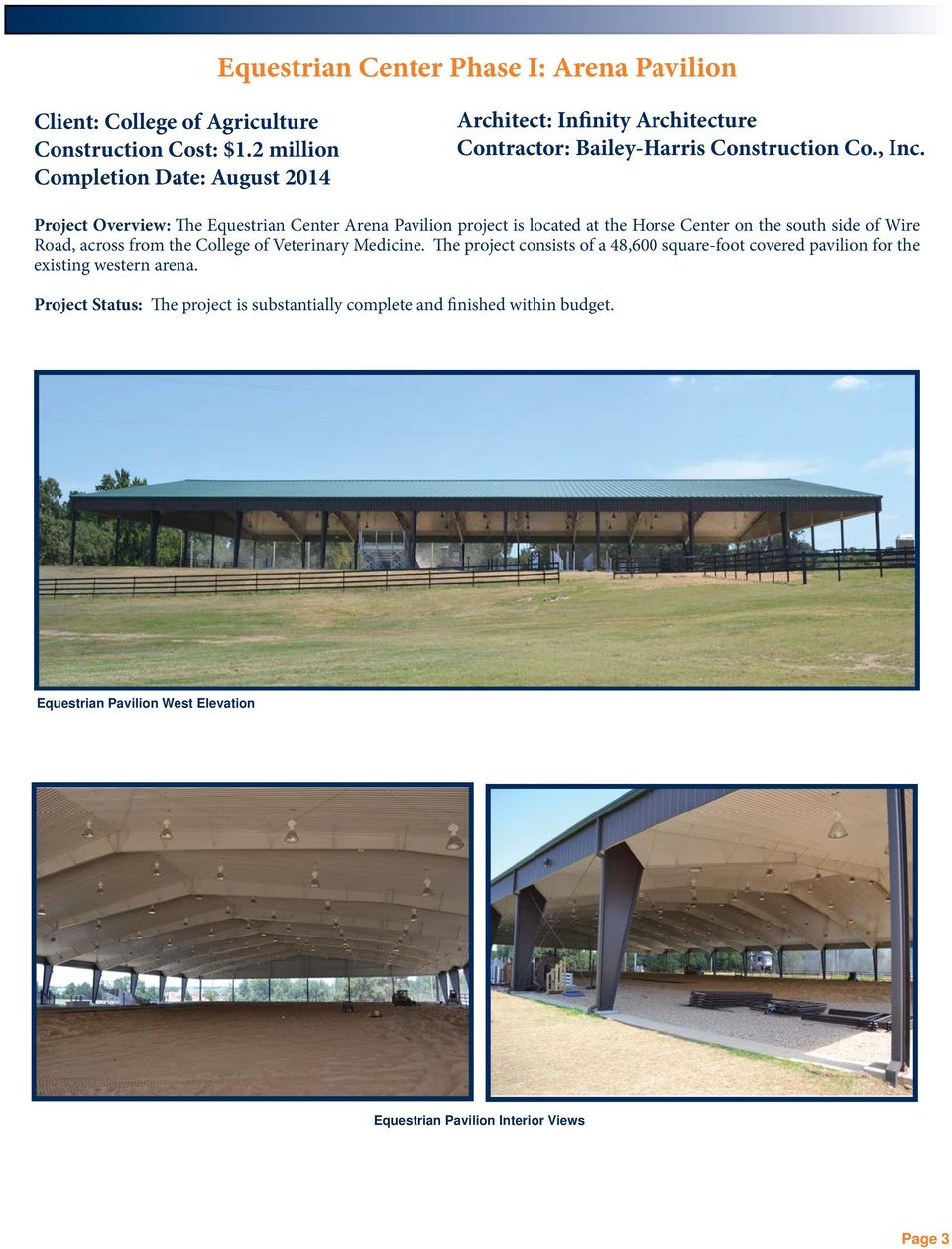Project Overview: The Equestrian Center Arena Pavilion project is located at the Horse Center on the south side of Wire Road, across from the College of