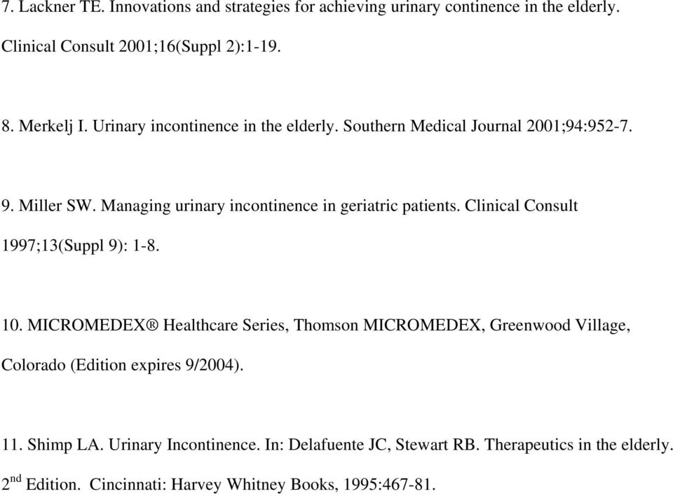 Clinical Consult 1997;13(Suppl 9): 1-8. 10. MICROMEDEX Healthcare Series, Thomson MICROMEDEX, Greenwood Village, Colorado (Edition expires 9/2004).