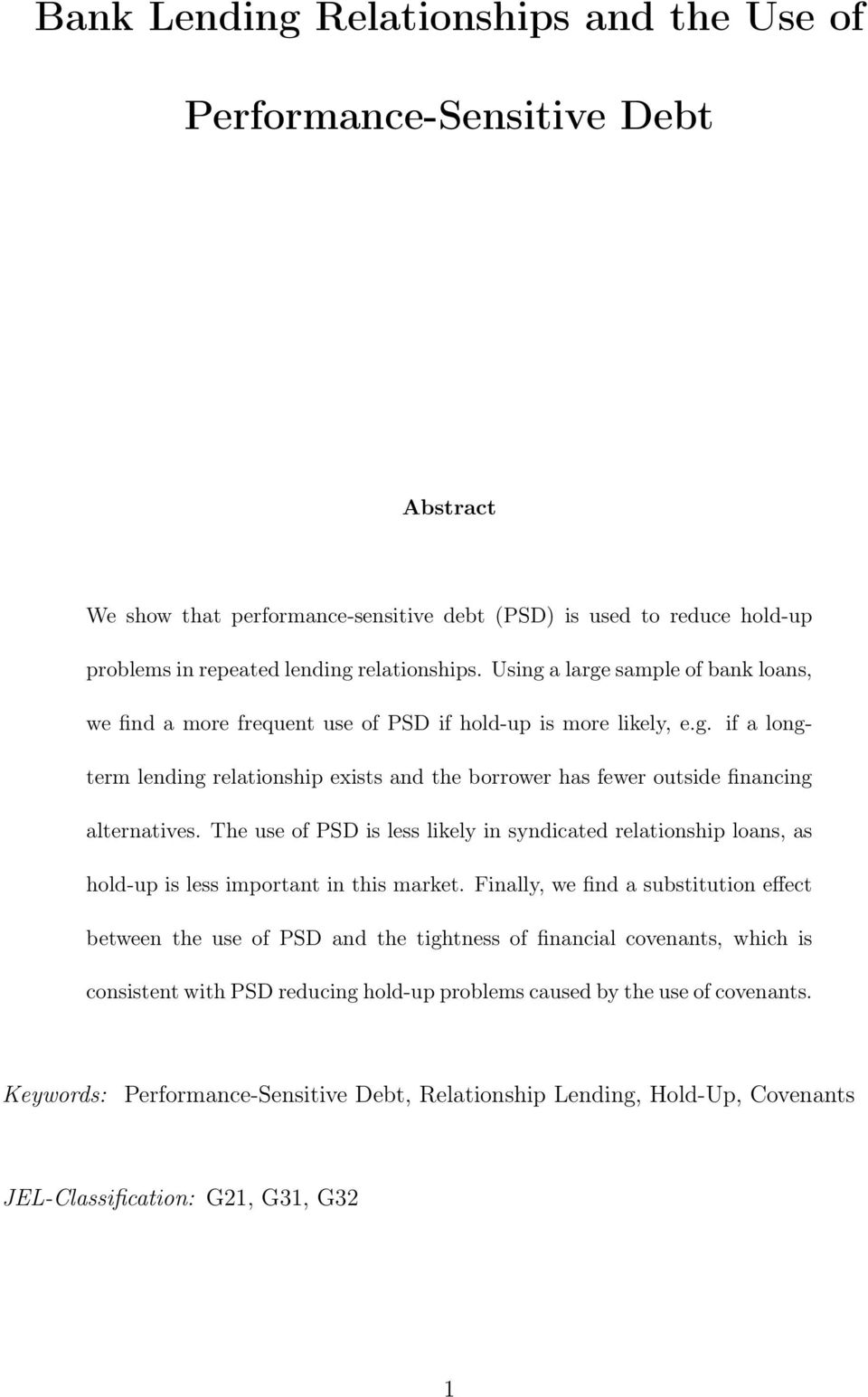 The use of PSD is less likely in syndicated relationship loans, as hold-up is less important in this market.