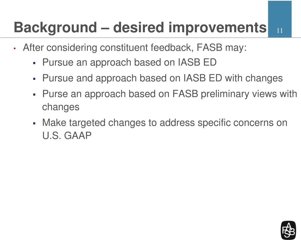 IASB ED with changes Purse an approach based on FASB preliminary views