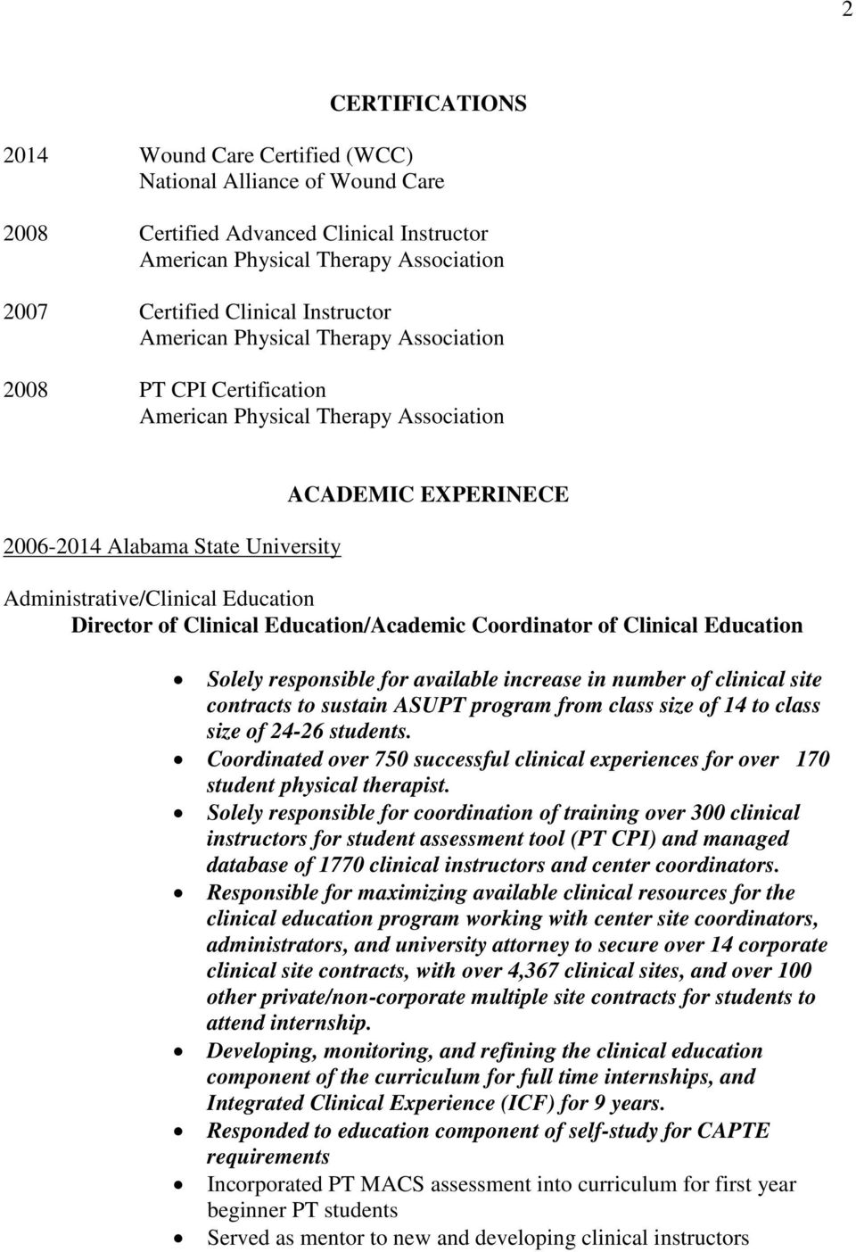 of Clinical Education/Academic Coordinator of Clinical Education Solely responsible for available increase in number of clinical site contracts to sustain ASUPT program from class size of 14 to class