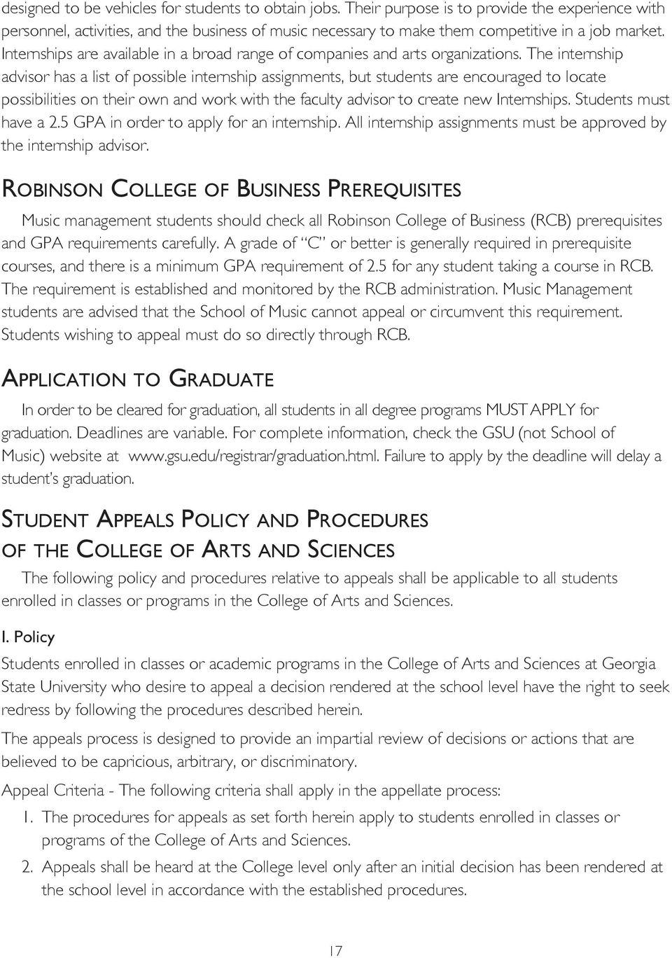 Internships are available in a broad range of companies and arts organizations.