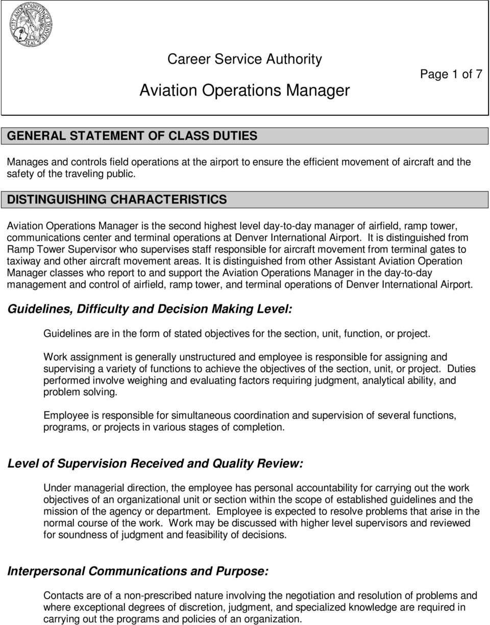 DISTINGUISHING CHARACTERISTICS Aviation Operations Manager is the second highest level day-to-day manager of airfield, ramp tower, communications center and terminal operations at Denver