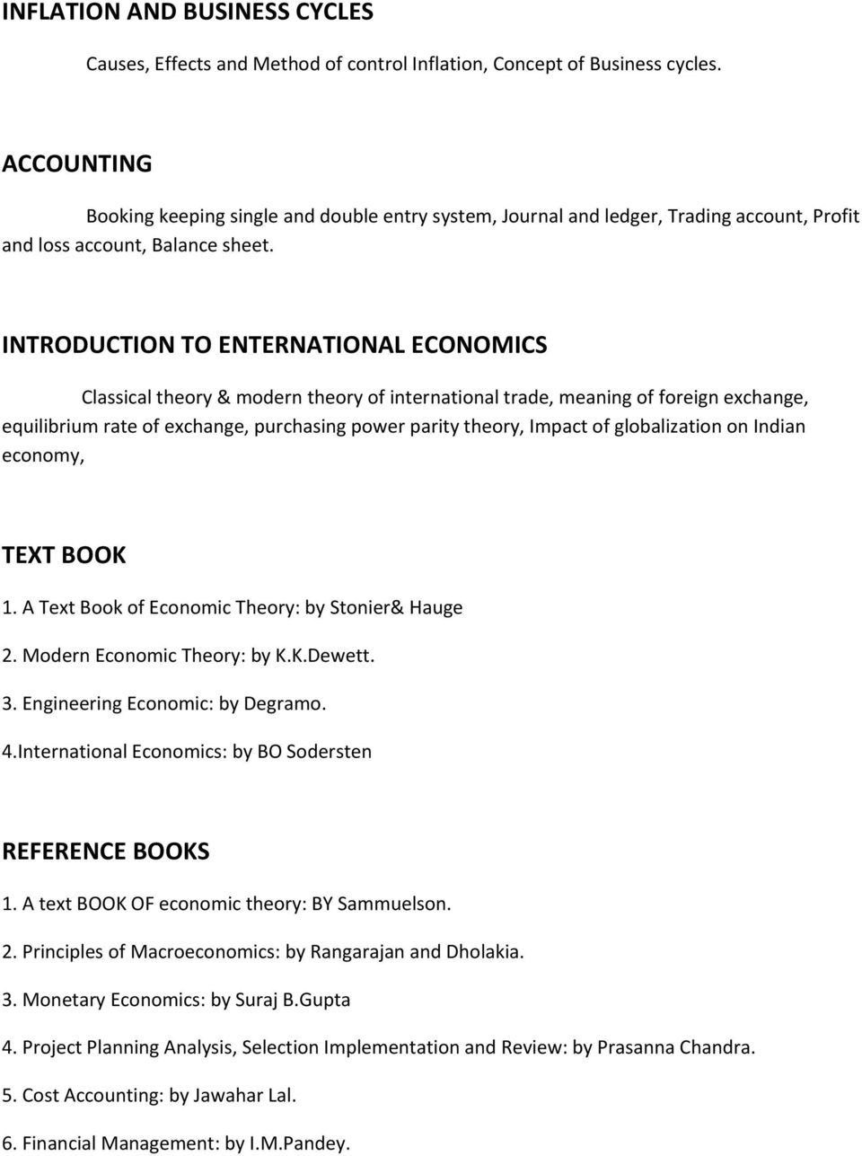 INTRODUCTION TO ENTERNATIONAL ECONOMICS Classical theory & modern theory of international trade, meaning of foreign exchange, equilibrium rate of exchange, purchasing power parity theory, Impact of