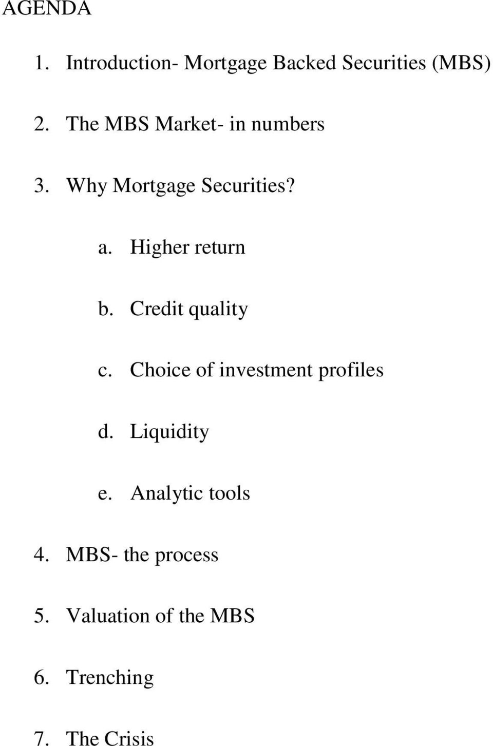 Higher return b. Credit quality c. Choice of investment profiles d.