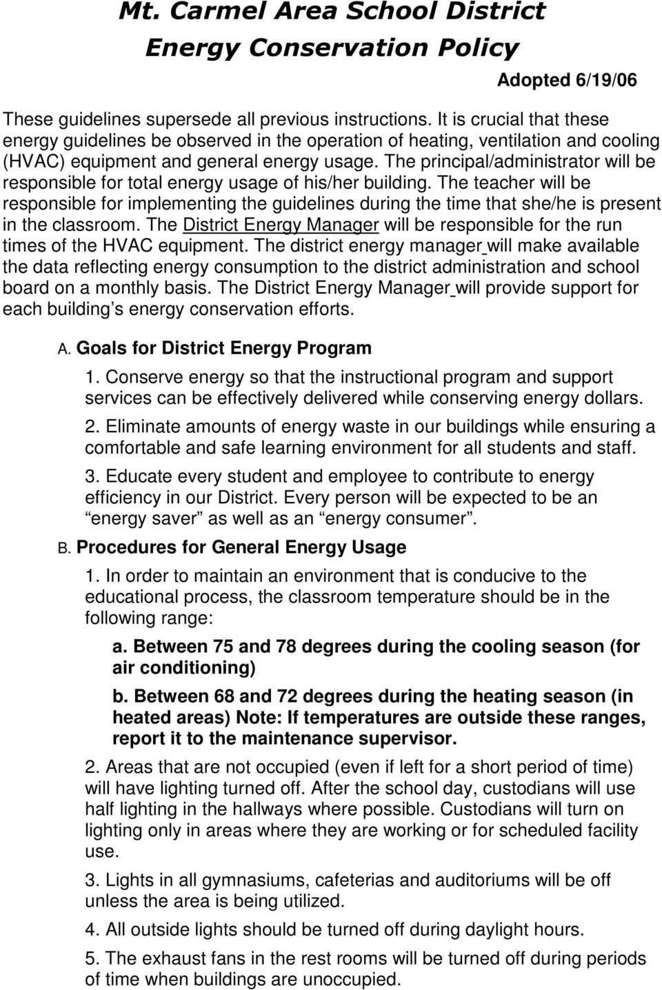 The principal/administrator will be responsible for total energy usage of his/her building.