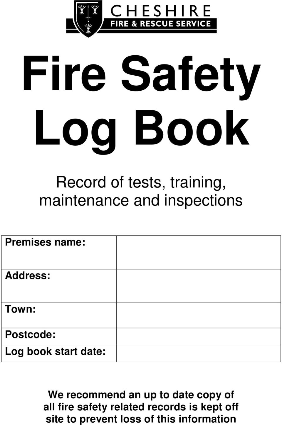 start date: We recommend an up to date copy of all fire safety