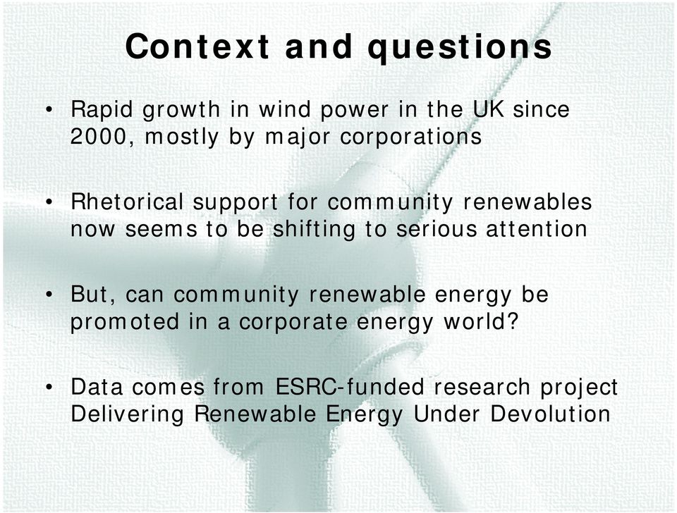 serious attention But, can community renewable energy be promoted in a corporate energy