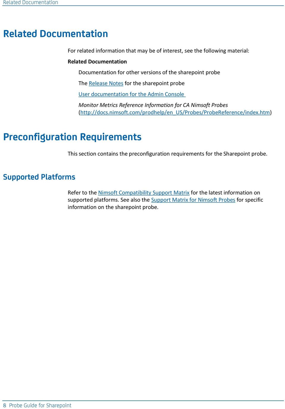 com/prodhelp/en_us/probes/probereference/index.htm) Preconfiguration Requirements This section contains the preconfiguration requirements for the Sharepoint probe.