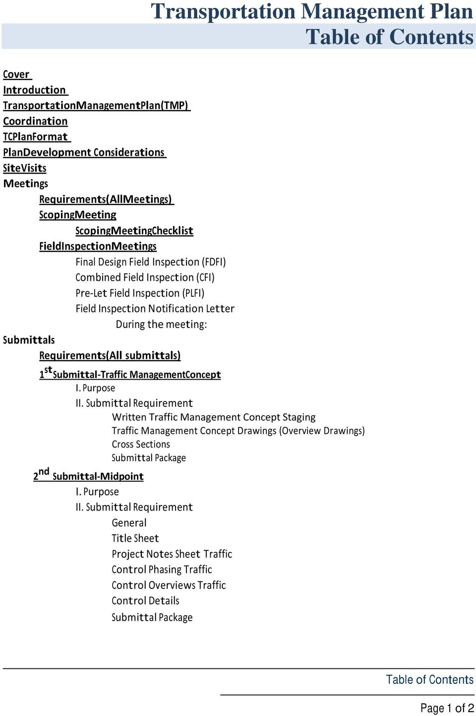 Submittals Requirements (All submittals) Transportation Management Plan Table of Contents 1 st Submittal-Traffic Management Concept I. Purpose II.