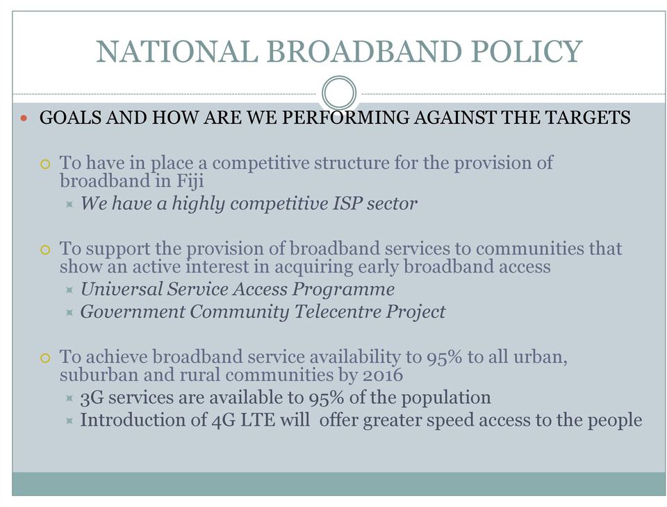 broadband access Universal Service Access Programme Government Community Telecentre Project To achieve broadband service availability to 95% to all urban,