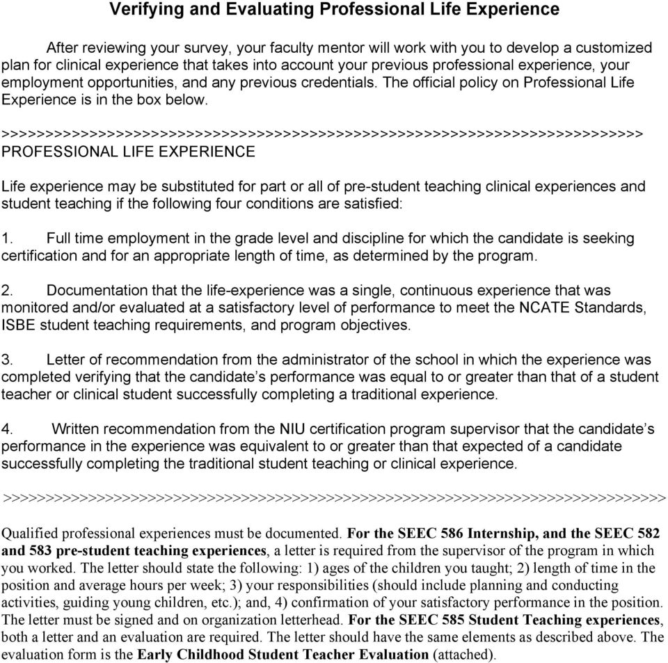 >>>>>>>>>>>>>>>>>>>>>>>>>>>>>>>>>>>>>>>>>>>>>>>>>>>>>>>>>>>>>>>>>>>>>>>>> PROFESSIONAL LIFE EXPERIENCE Life experience may be substituted for part or all of pre-student teaching clinical experiences