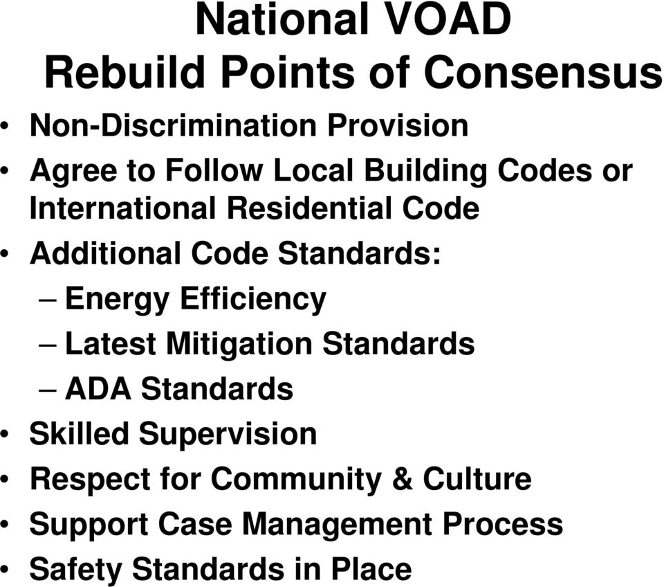 Standards: Energy Efficiency Latest Mitigation Standards ADA Standards Skilled