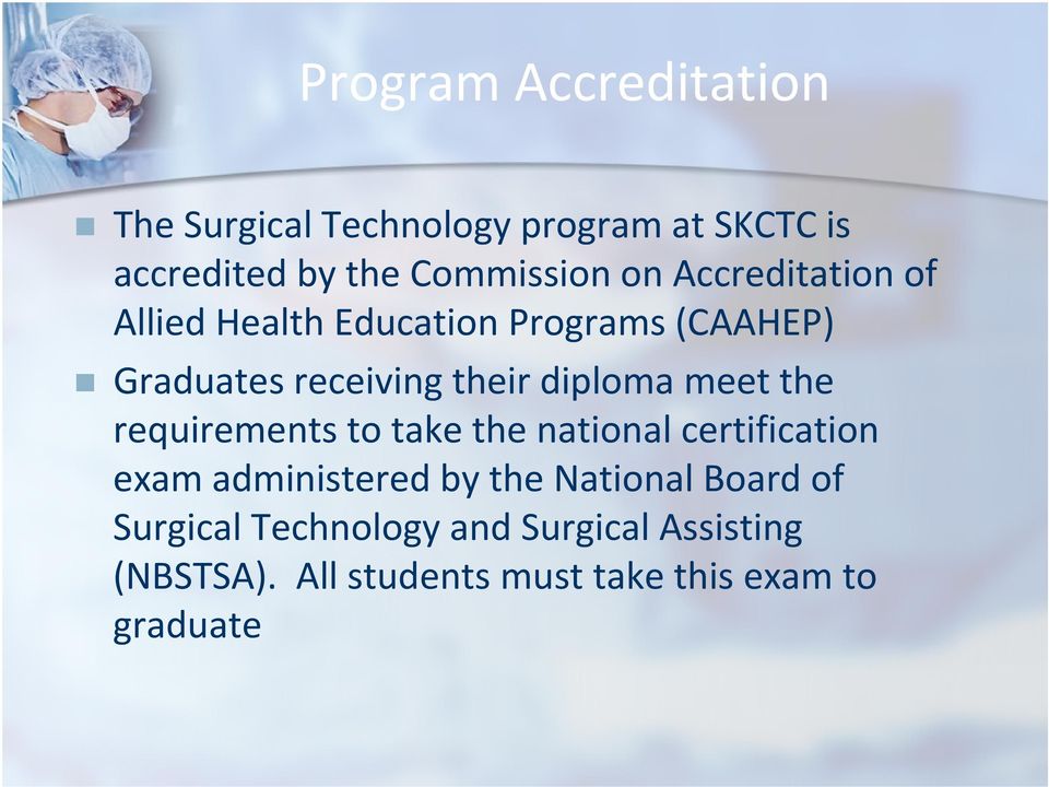 meet the requirements to take the national certification exam administered by the National Board