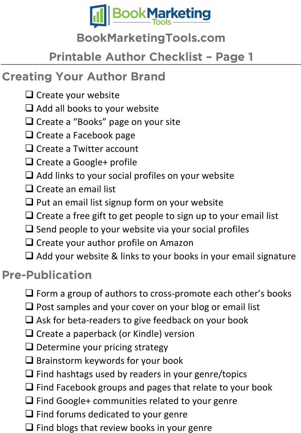Create a Google+ profile Add links to your social profiles on your website Create an email list Put an email list signup form on your website Create a free gift to get people to sign up to your email