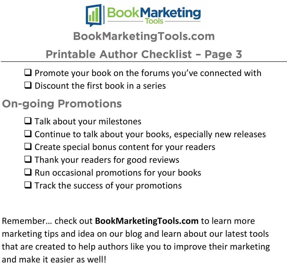 your milestones Continue to talk about your books, especially new releases Create special bonus content for your readers Thank your readers for good reviews