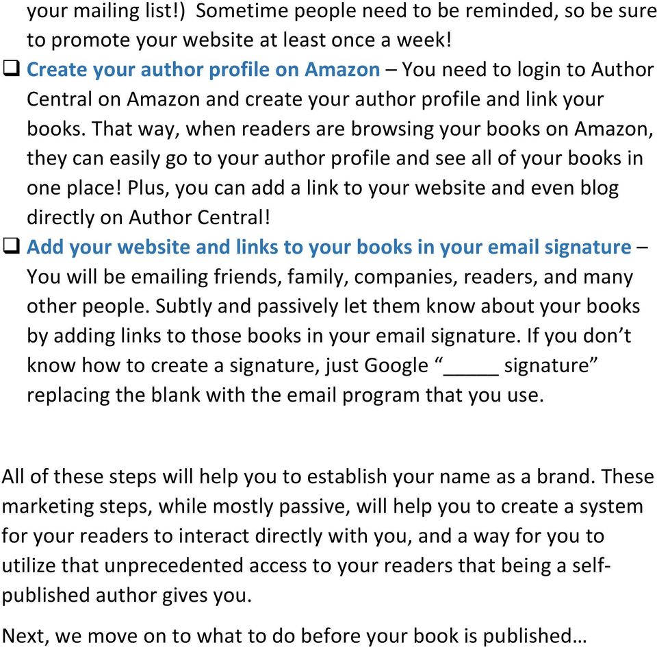 That way, when readers are browsing your books on Amazon, they can easily go to your author profile and see all of your books in one place!