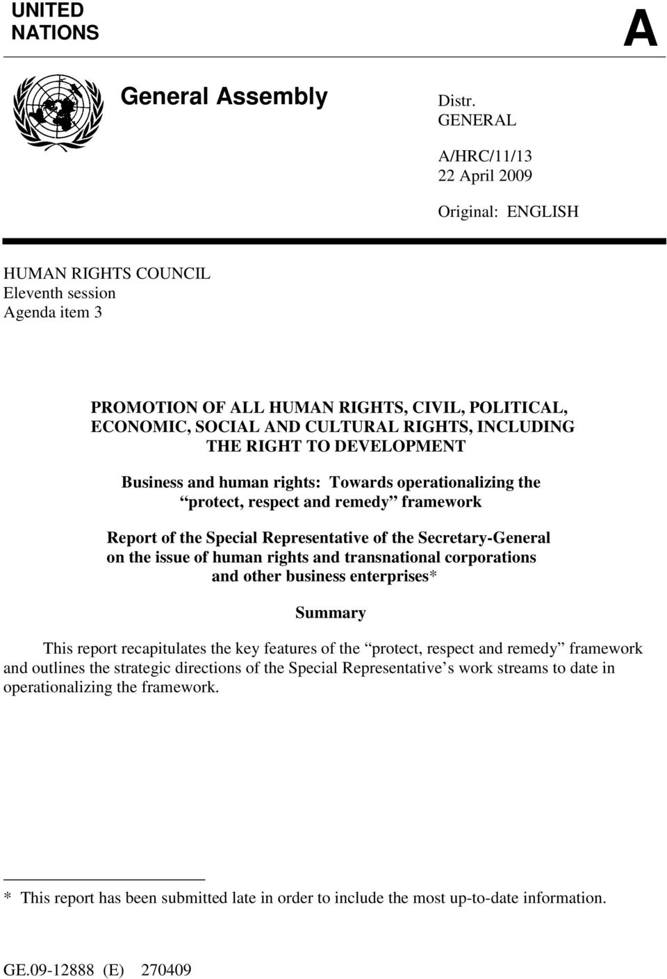 INCLUDING THE RIGHT TO DEVELOPMENT Business and human rights: Towards operationalizing the protect, respect and remedy framework Report of the Special Representative of the Secretary-General on the