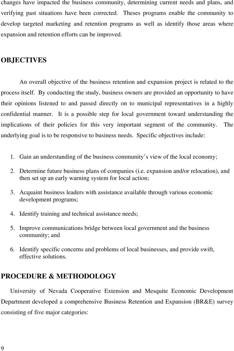 OBJECTIVES An overall objective of the business retention and expansion project is related to the process itself.