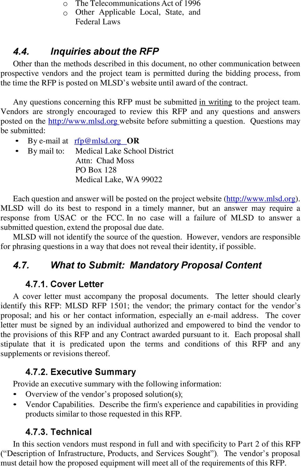 time the RFP is posted on MLSD s website until award of the contract. Any questions concerning this RFP must be submitted in writing to the project team.