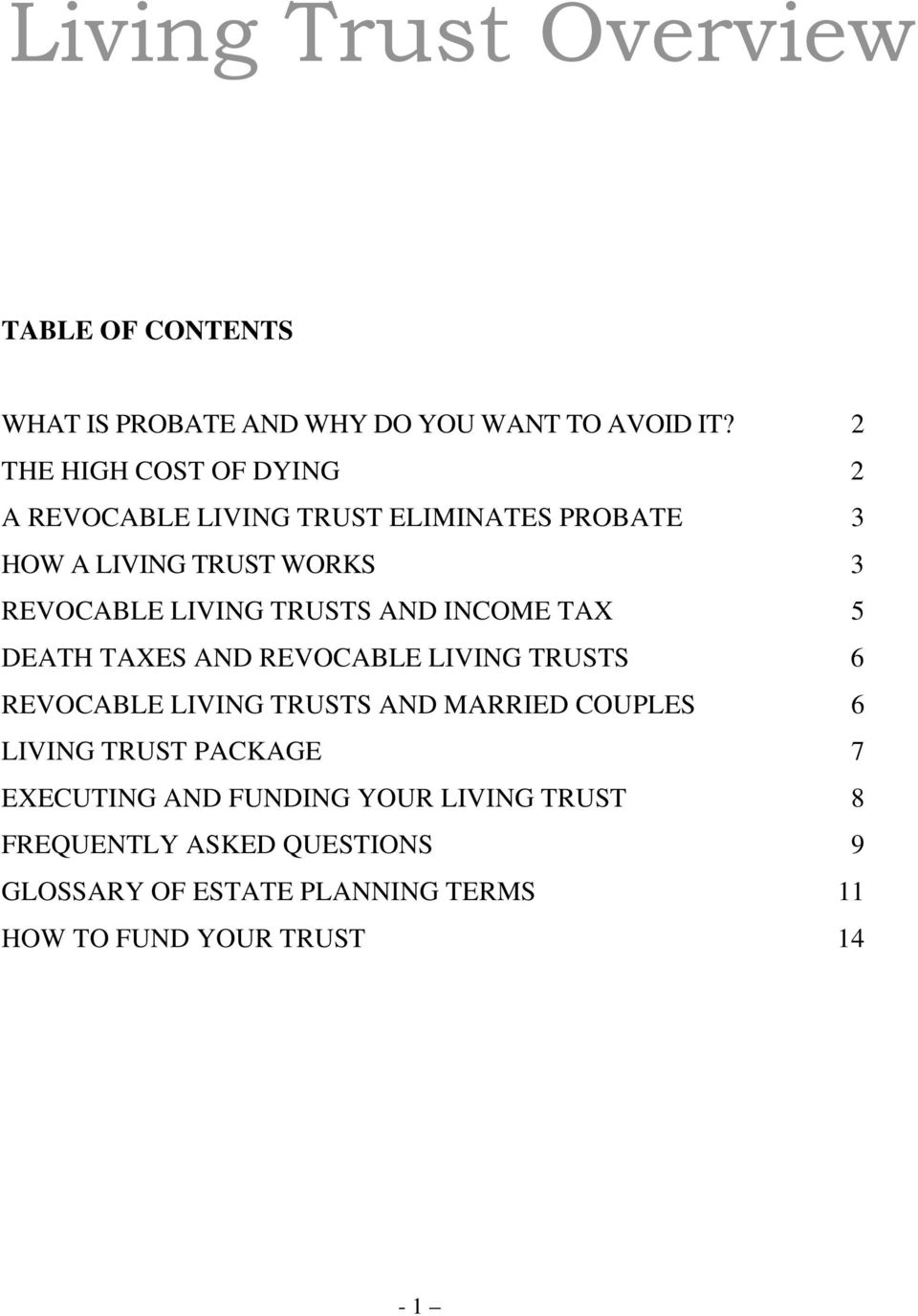 TRUSTS AND INCOME TAX 5 DEATH TAXES AND REVOCABLE LIVING TRUSTS 6 REVOCABLE LIVING TRUSTS AND MARRIED COUPLES 6 LIVING