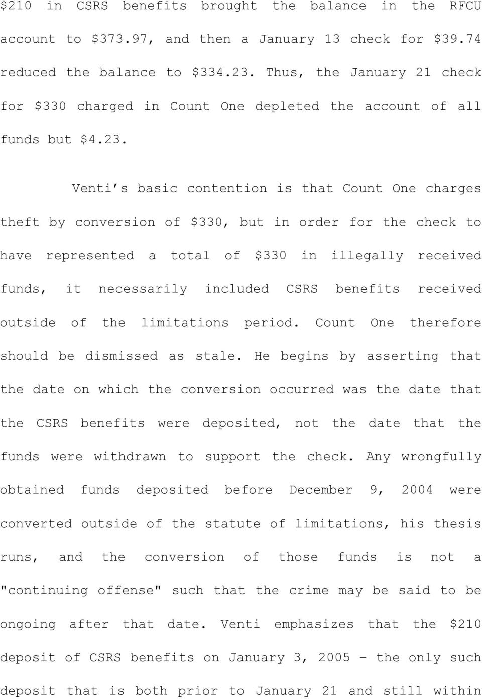 Venti s basic contention is that Count One charges theft by conversion of $330, but in order for the check to have represented a total of $330 in illegally received funds, it necessarily included