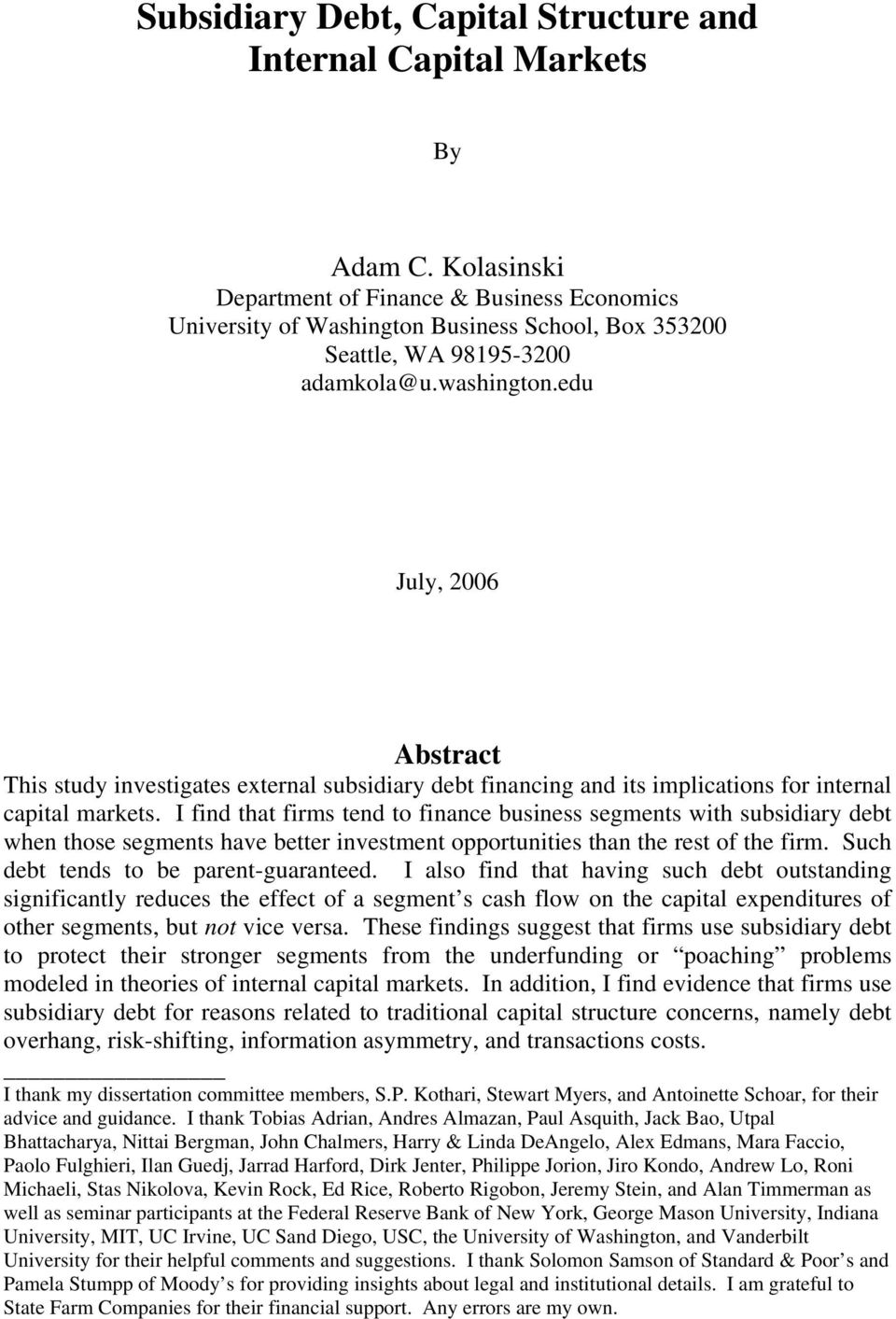 edu July, 2006 Abstract This study investigates external subsidiary debt financing and its implications for internal capital markets.