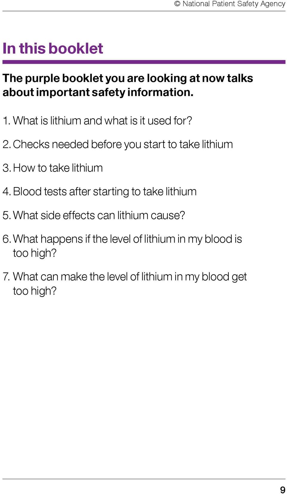 How to take lithium 4. Blood tests after starting to take lithium 5. What side effects can lithium cause? 6.