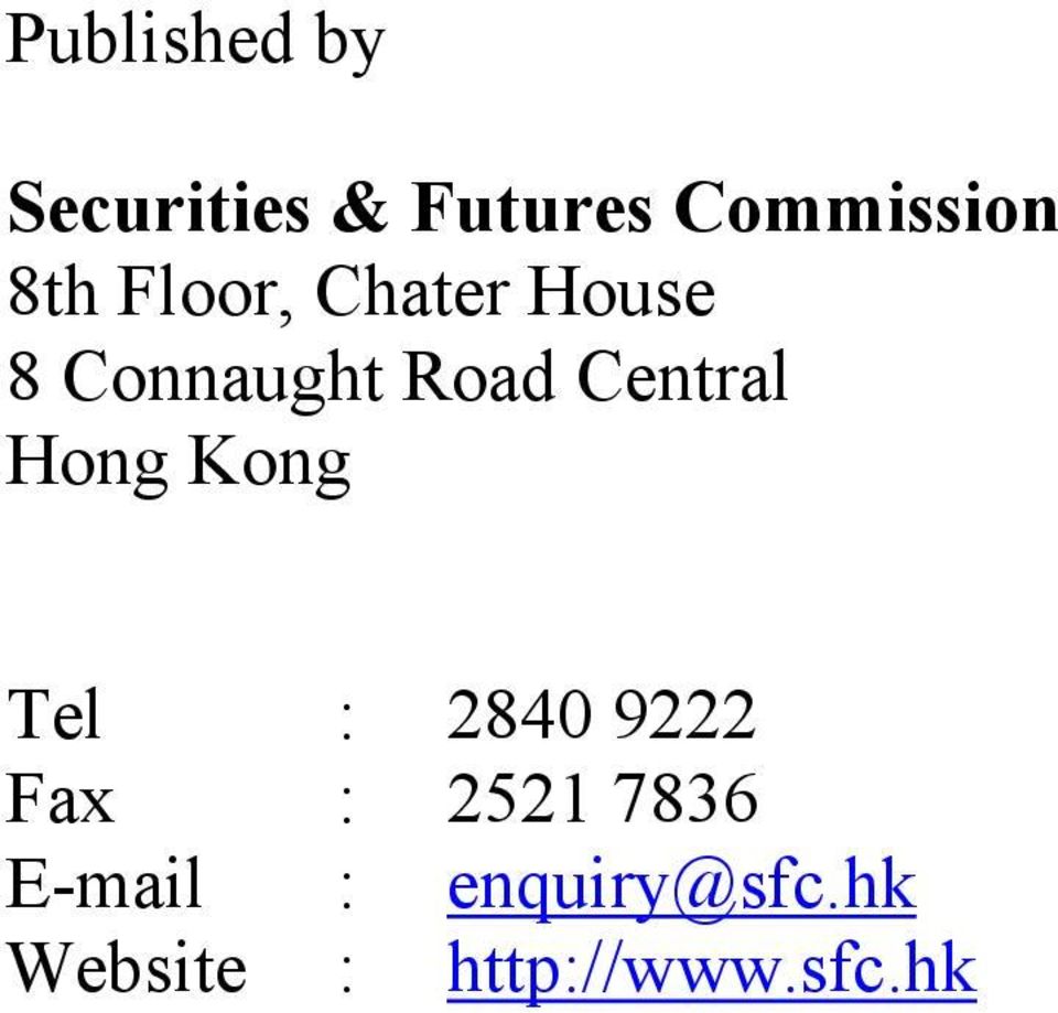 Central Hong Kong Tel : 2840 9222 Fax : 2521