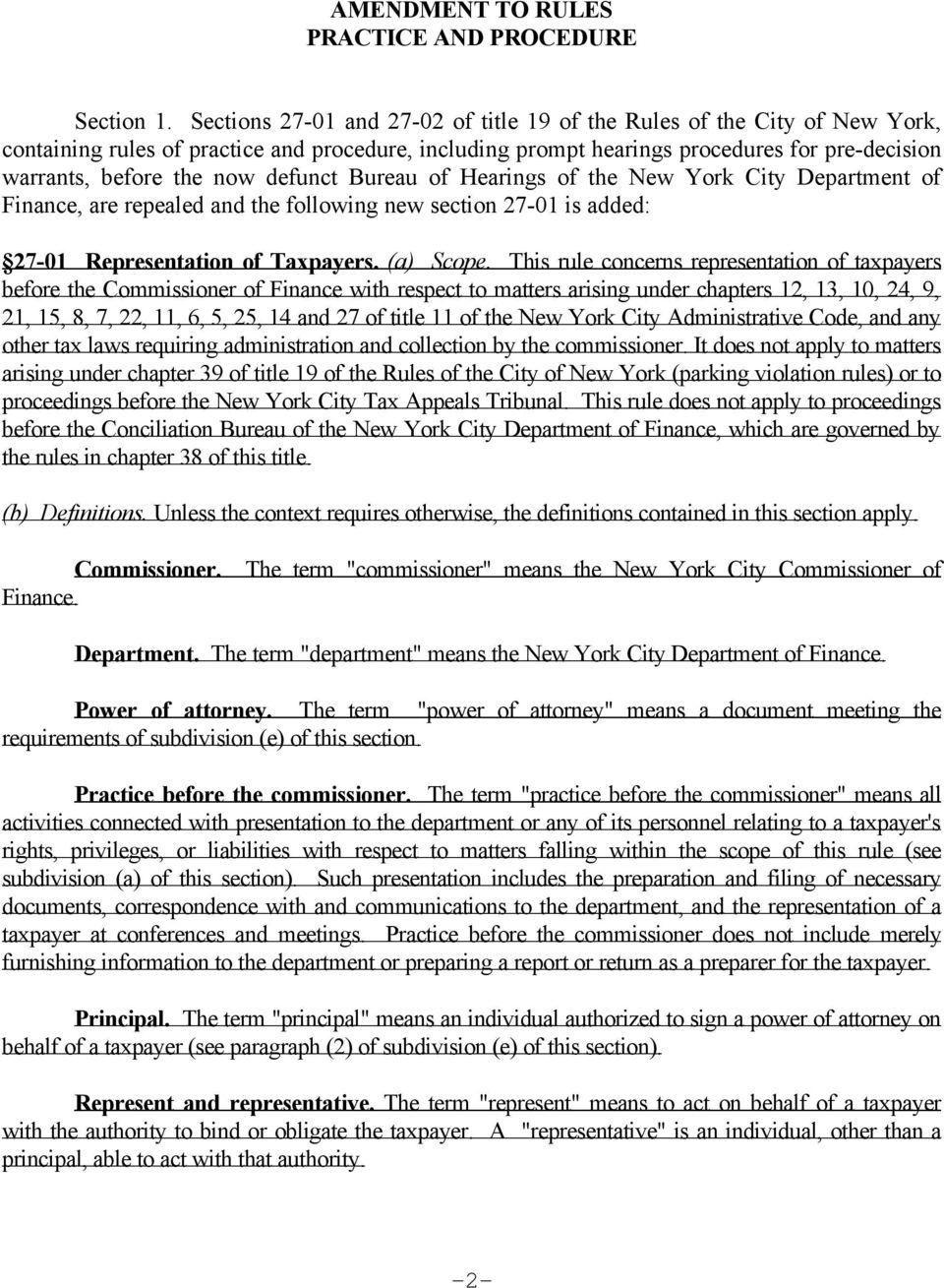defunct Bureau of Hearings of the New York City Department of Finance, are repealed and the following new section 27-01 is added: 27-01 Representation of Taxpayers. (a) Scope.